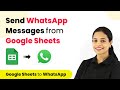 How To Send WhatsApp Messages from Google Sheets Automatically - Google Sheets WhatsApp Automation