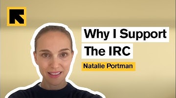 Why I Support the International Rescue Committee | Natalie Portman