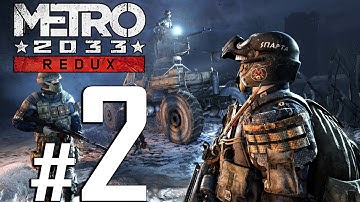 Metro 2033 Redux Walkthrough HD - Part 2 [PC 1080p No Commentary]