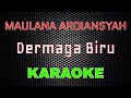 Maulana Ardiansyah - Dermaga Biru [Karaoke] | LMusical