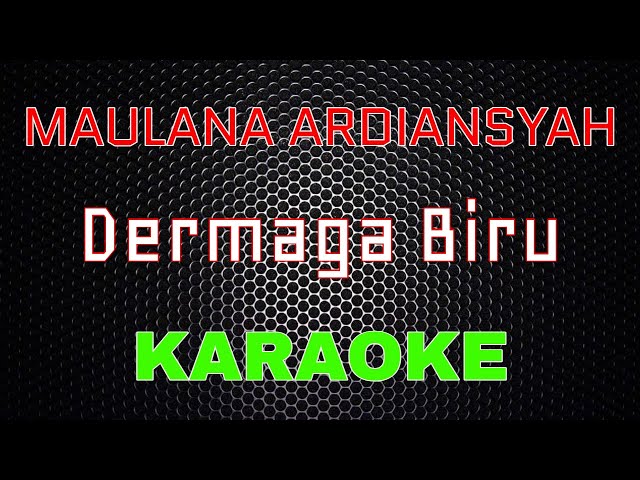 Maulana Ardiansyah - Dermaga Biru [Karaoke] | LMusical class=