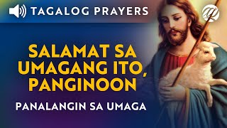 Panalangin sa Umaga: Salamat sa Umagang Ito, Panginoon | Tagalog Morning Prayer