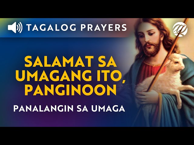 Panalangin sa Umaga: Salamat sa Umagang Ito, Panginoon | Tagalog Morning Prayer class=