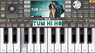 Tum Hi Ho ( Aashiqui 2 ) Mobile Piano Org2021 | Mobile Se Piano Kaise Bajaye