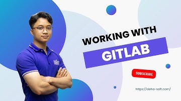 Gitlab | Gitlab cơ bản cho người mới  | Working with GitLab