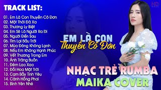 Download Lagu Em Là Con Thuyền Cô Đơn, Một Thời Đã Xa - BXH Nhạc Trẻ Rumba Hay Nhất - Maika Cover Hot Tiktok MP3 Download Lagu Em Là Con Thuyền Cô Đơn, Một Thời Đã Xa - BXH Nhạc Trẻ Rumba Hay Nhất - Maika Cover Hot Tiktok MP3