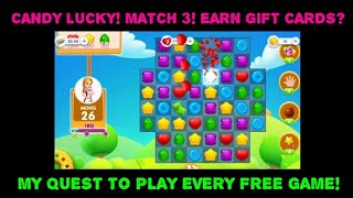 Candy Lucky! Match 3! Earn Gift Cards? My Quest To Play Every Free Game! screenshot 1