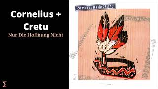 Cornelius + Cretu - Nur Die Hoffnung Nicht (Audio)