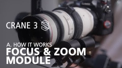 Zhiyun Crane 3S OFFICIAL tutorials A6 focus module cable and settings