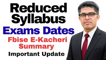 Reduced Syllabus & Exams 2026: Fbise E-Kacheri Summary