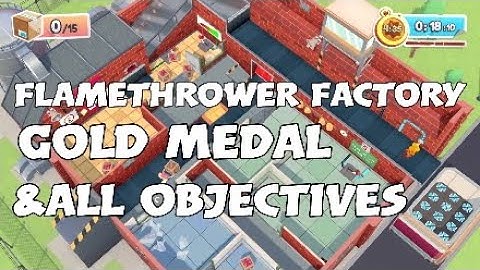 Moving Out - Flamethrower Factory: Gold Medal & All Objectives (Solo)