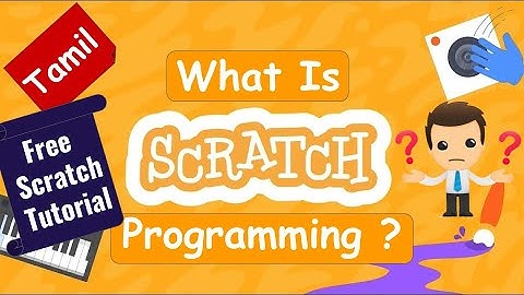 (In Tamil) What is Scratch Programming? | Scratch programming free online course in Tamil