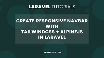 Create Responsive Navbar with TailwindCSS + AlpineJS in Laravel