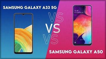 Samsung Galaxy A33 5G vs Samsung Galaxy A50 Technical Comparison