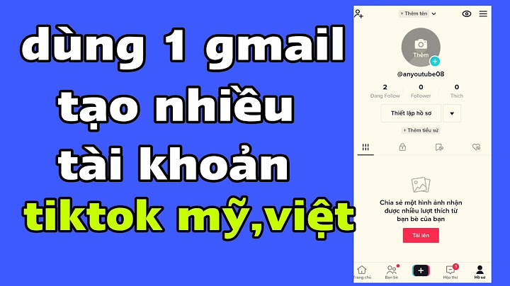 Cách tạo nhiều tk gmail