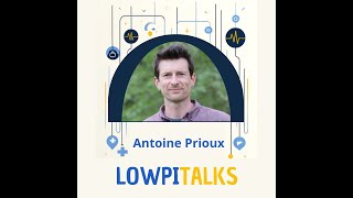 LowpiTalks - Antoine Prioux