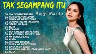 Anggi Marito - Tak Segampang Itu | Full Album Anggi || Kumpulan Lagu Terbaru Anggi Marito