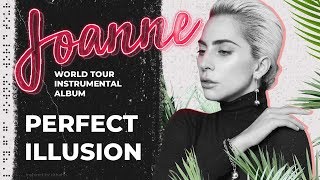 Lady Gaga – Perfect Illusion (Joanne World Tour Instrumental)