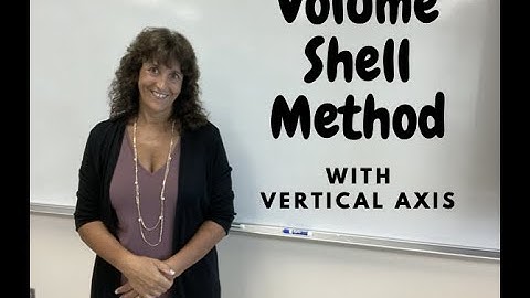 Volume - Shell Method