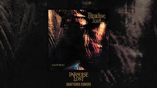 Paradise Lost - Shattered (Cover)