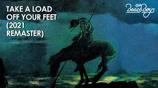 The Beach Boys - Take a load off your feet (2021 Unofficial Remaster)