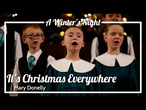 It's Christmas Everywhere: Donelly - Cantare Children's Choir Calgary, Cantilena