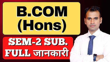 b.com semester 2 full information ||what subject in bcom hons ||semester 2 || by anuj kumar singh