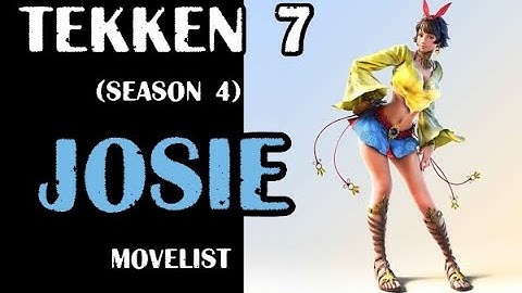 TEKKEN 7 JOSIE Video Movelist (season 4)
