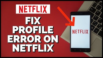 How to Fix a Profile Error on Netflix 2023?