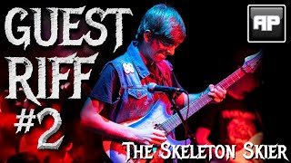 Guest Riff 2 - The Skeleton Skier