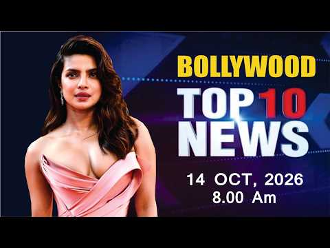 Bollywood News Today | Priyanka Chopra | Rashmika Mandanna | Sara Ali Khan | 14 Oct 2026 | 8 Am
