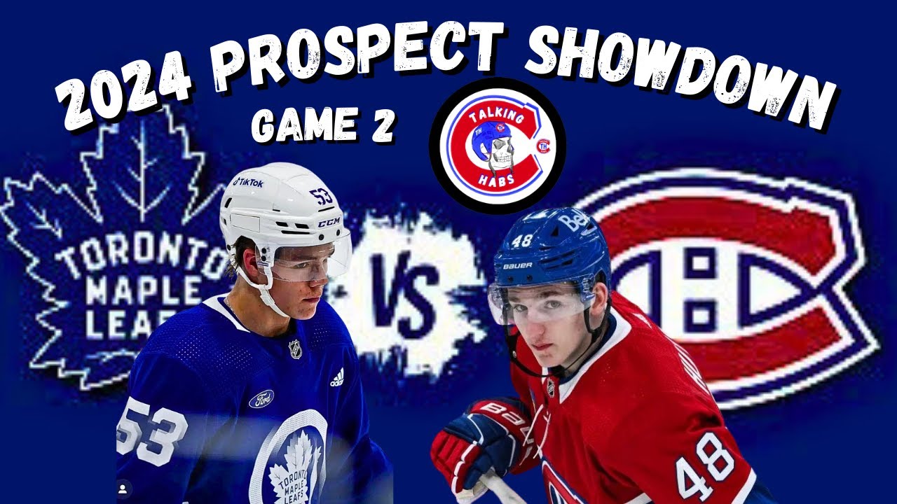 2024 Prospect Showdown - Habs vs Leafs Game 2 - YouTube