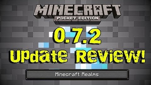 0.7.2 Update Review! [MCPE]