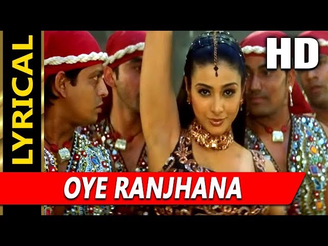 Oye Ranjhana With Lyrics | Sunidhi Chauhan | Maa Tujhhe Salaam 2002 Songs | Tabu, Sudesh  Berry class=