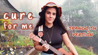 CURE FOR ME - AURORA /SPANGLISH VERSIÓN (UKELELE COVER)