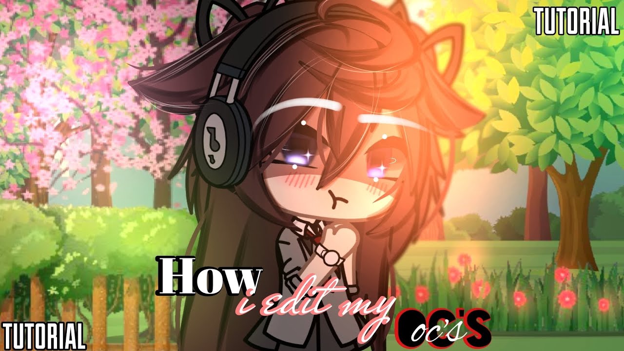 How I Edit My OCs *UPDATED* - Tutorial // Gacha Life 