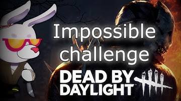 DBD Impossible challenge attempt