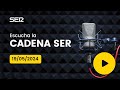 Audio radio cadena ser  19052024