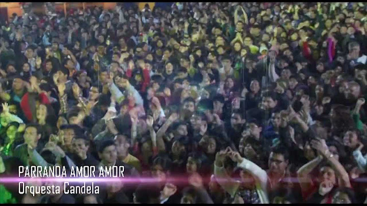 Orquesta Candela - Parranda Amor Amor (Video Oficial)