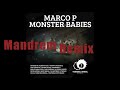 Marco P Monster Babies Mandrem Remix mp3