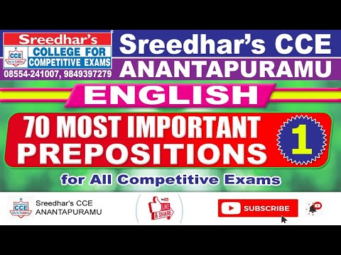 70 Most Important Prepositions/English /For All Competitive Exams/Sreedhar's CCE, Ananthapuramu.