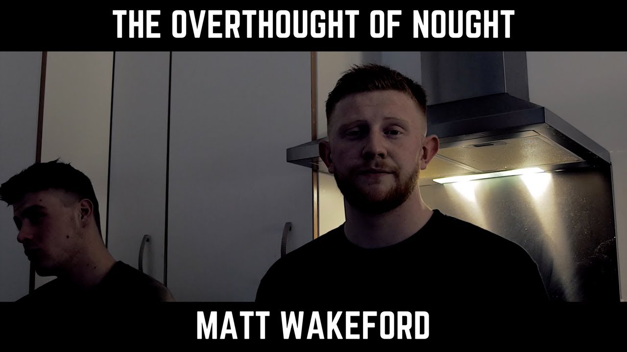 The Overthought Of Nought - Matt Wakeford | Life Of The Party #2 |