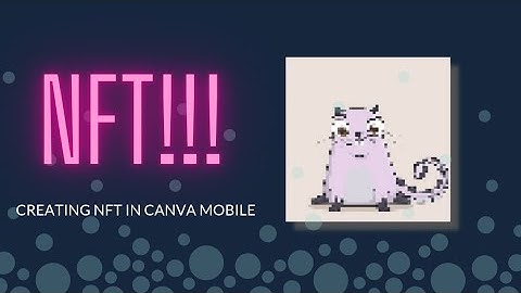 How to create NFTs in Canva mobile in 2022 #nfts #canva