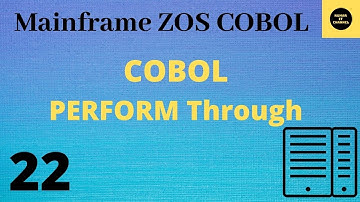COBOL Perform Through - Mainframe COBOL Practical Tutorial - Part 22 #COBOL