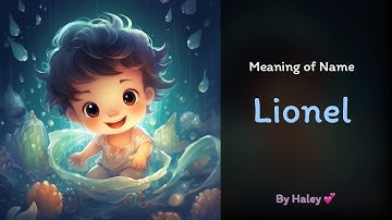 Meaning of boy name: Lionel - Name History, Origin and Popularity