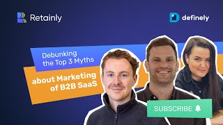 MythBusters #5:  Debunking the Top 3 Myths about B2B SaaS Marketing