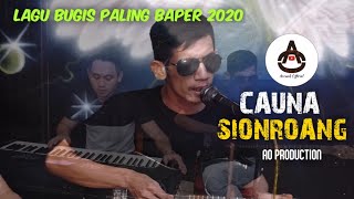 LAGU BUGIS TERBAPER 2020 'CAUNA SIONROANG' cipt.IFIN H.MUSTAFHA BANDE ||| KANCIL LIVE AO PRODUCTION