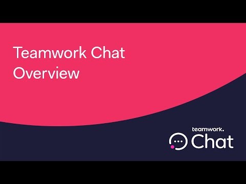 Teamwork Chat Overview