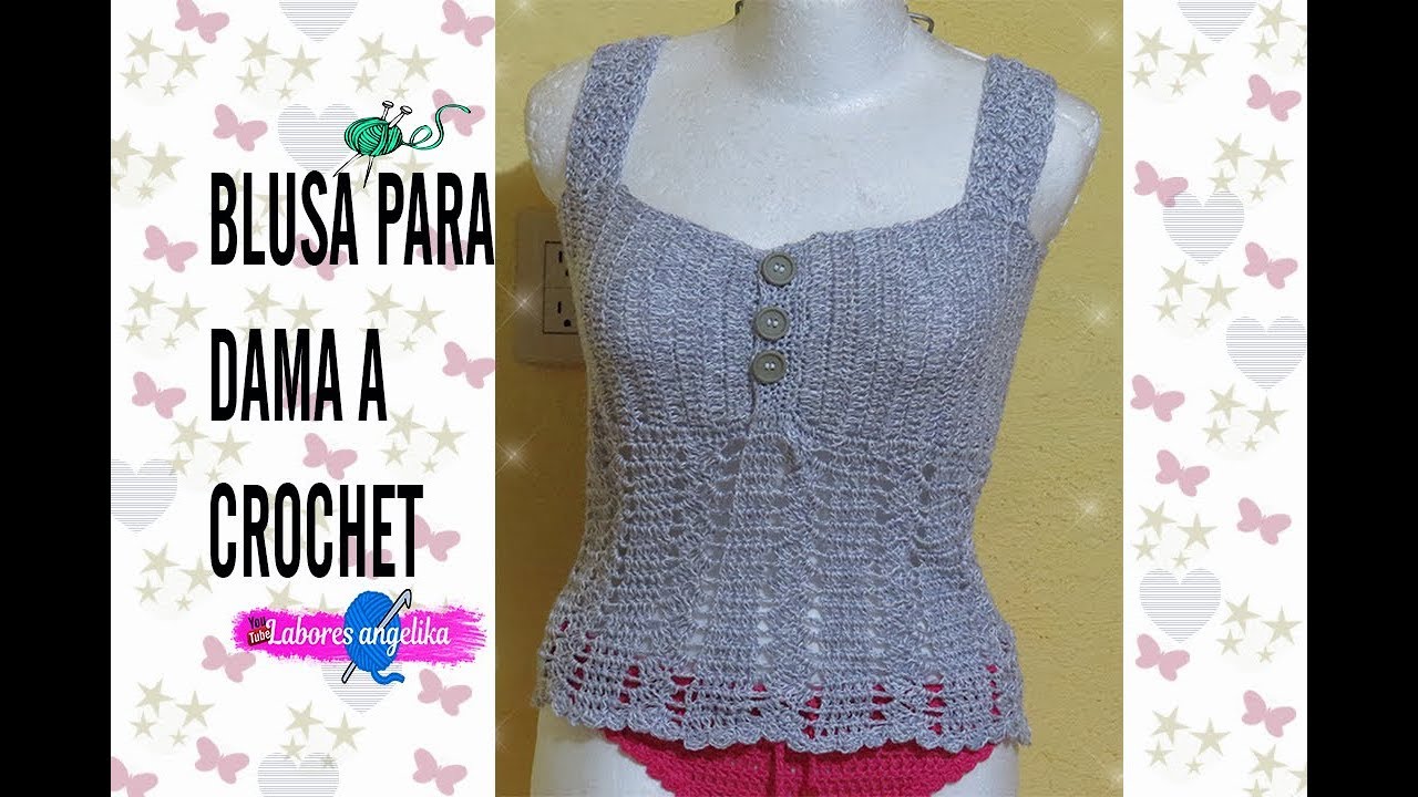 Unidad garra mostrador BLUSA PARA DAMA A CROCHET. | Labores Angélika | - YouTube