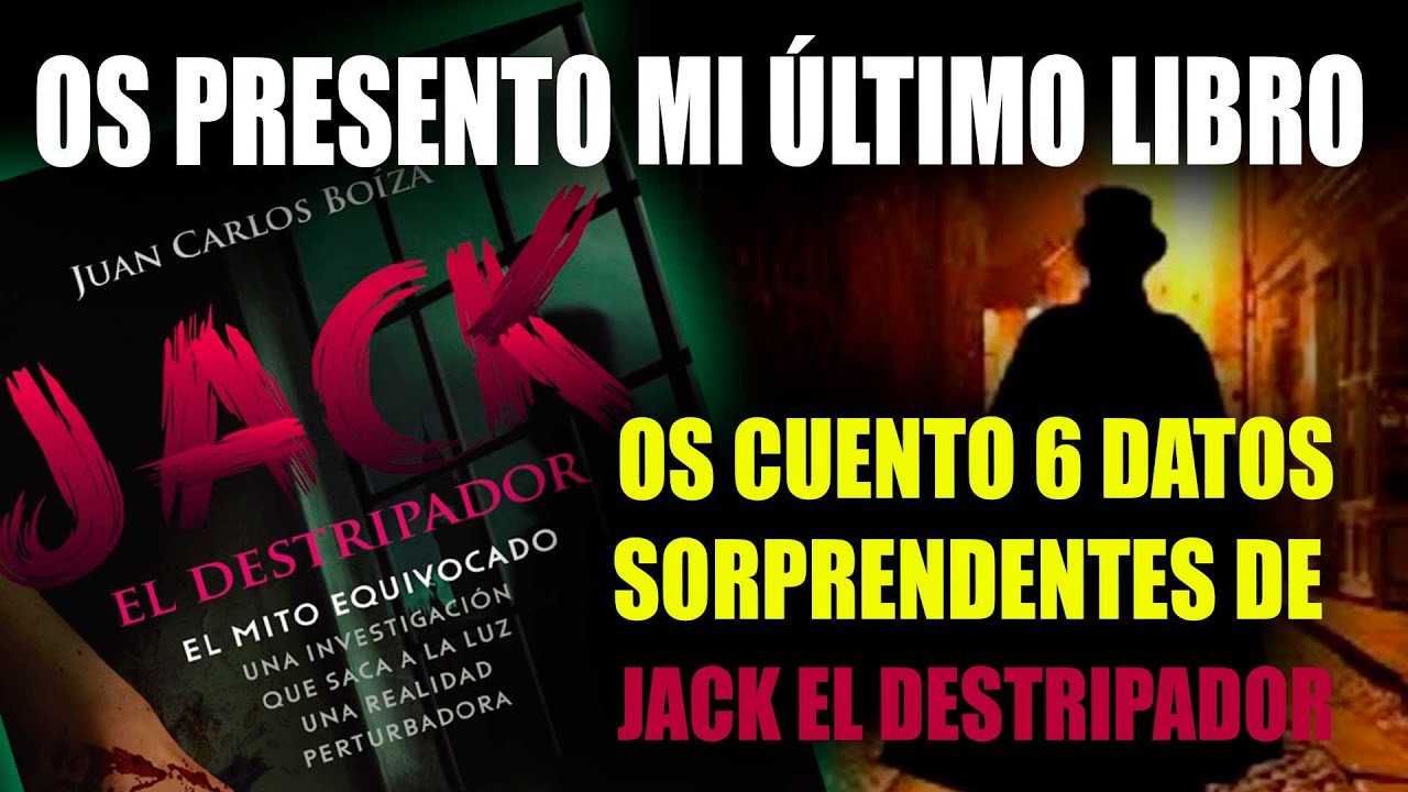 "Jack el destripador el mito equivocado".  Os hablo de mi  último libro y de 6 datos que desconocéis